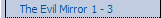 The Evil Mirror 1 - 3